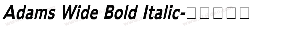 Adams Wide Bold Italic字体转换